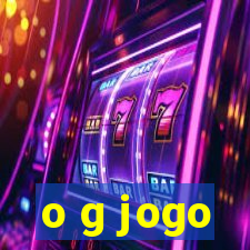 o g jogo